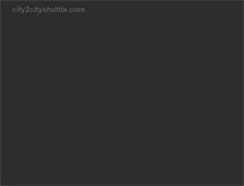 Tablet Screenshot of city2cityshuttle.com